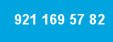 921 169 57 82